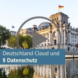 Video Deutschland Cloud und rechtliche Aspekte zum Datenschutz